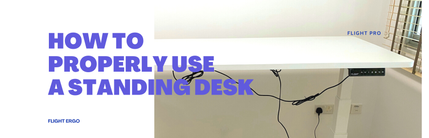 How to properly use a standing desk